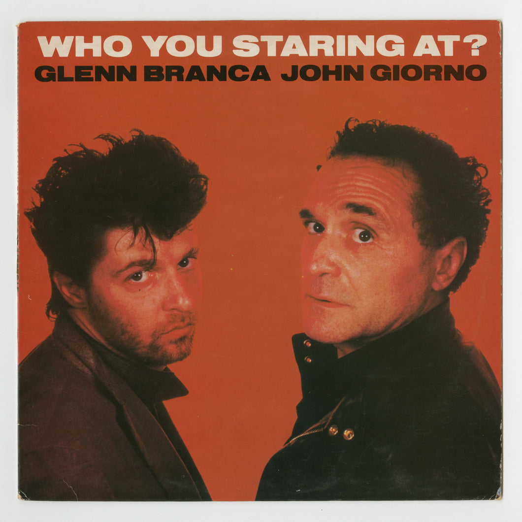 John Giorno & Glenn Branca: Who You Staring At? (1982)