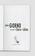 Load image into Gallery viewer, You Got to Burn to Shine: New &amp; Selected Writings by John Giorno (1994)
